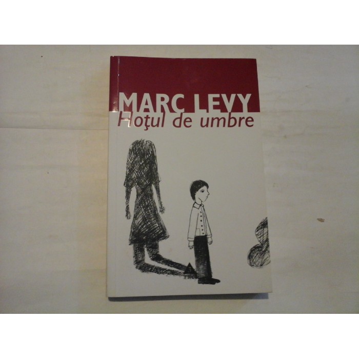MARC LEVY  -  HOTUL DE UMBRE